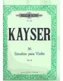 KAYSER,H.E. Estudios Op.20 para violin